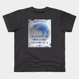 "Designing the world, one building at a time." Architect Kids T-Shirt